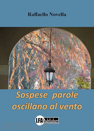 novella raffaello - sospese parole oscillano al vento