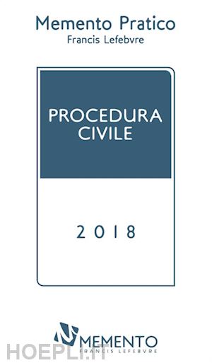  - memento pratico - procedura civile - 2018