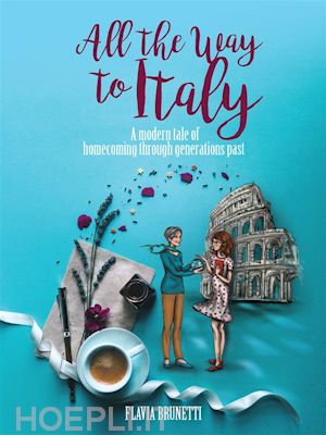 flavia brunetti - all the way to italy