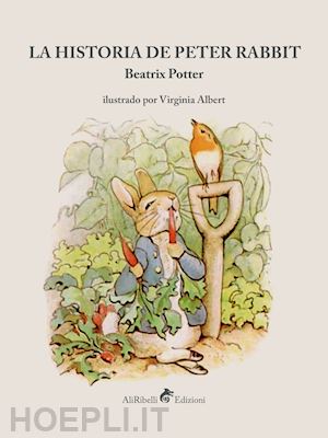 potter beatrix - la historia de peter rabbit. ediz. a colori