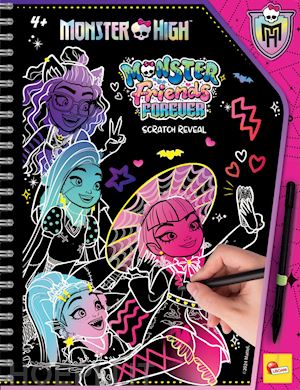  - monster friends forever scratch reveal. monster high sketch book. ediz. a colori. ediz. a spirale. con penna