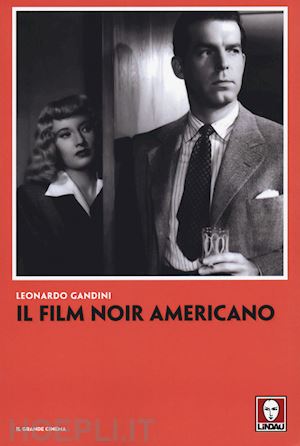 gandini leonardo - il film noir americano