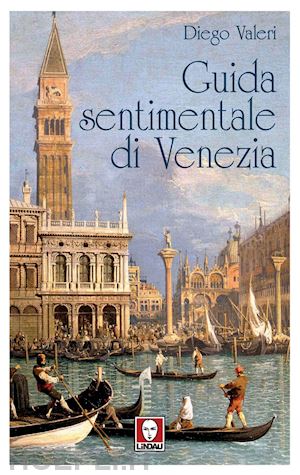 valeri diego - guida sentimentale di venezia