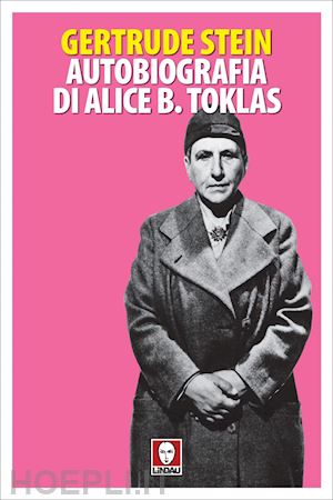 stein gertrude - autobiografia di alice b. toklas