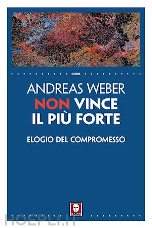 weber andreas - non vince il piu' forte