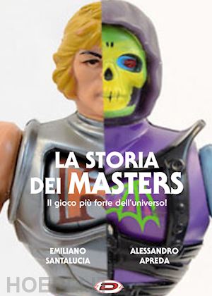 apreda alessandro; santalucia emiliano - la storia dei masters. il gioco più forte che ci sia