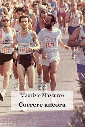 mazzurco maurizio - correre ancora