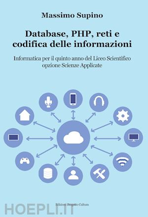 supino massimo - database, php, reti e codifica delle informazioni. per il 5° anno delle scuole s