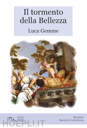 luca gemme - il tormento della bellezza