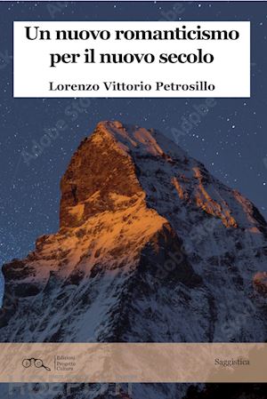 petrosillo lorenzo vittorio - un nuovo romanticismo per il nuovo secolo