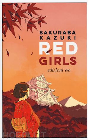 sakuraba kazuki - red girls. la leggenda della famiglia akakuchiba