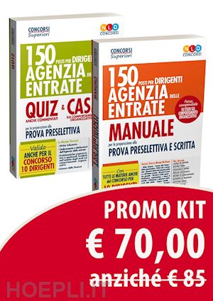  - kit -150 posti per dirigenti agenzia delle entrate - manuale + quiz