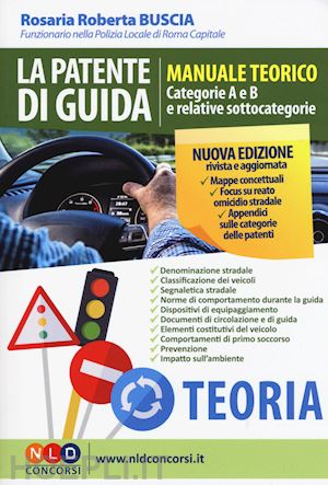 buscia rosaria roberta - patente di guida. manuale teorico. categorie a e b e relative sottocategorie (la