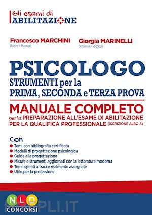 marchini francesco, marinelli giorgia - psicologo -manuale completo per la preparazione all'esame di abilitazione