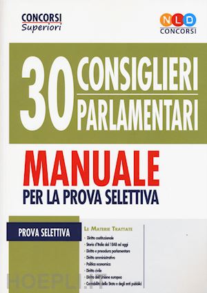  - 30 consiglieri parlamentari - manuale per la prova preselettiva