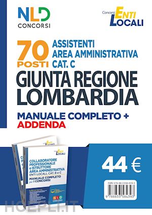 aa.vv. - 70 posti assistenti area amministrativa cat. c. giunta regione lombardia. manual