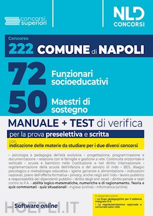  - concorso 222 posti comune di napoli: manuale unico per 72 funzionari socio educativi (edu/d) + 50 maestri di sostegno (mas/d). con software di simulazione