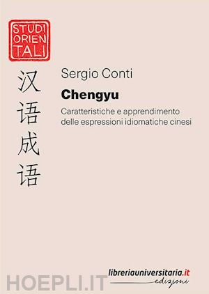 conti sergio - chengyu. caratteristiche e apprendimento delle espressioni idiomatiche cinesi