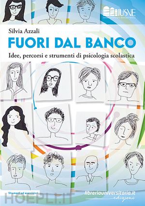 azzali silvia - fuori dal banco. idee, percorsi e strumenti di psicologia scolastica