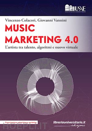 colacori vincenzo; vannini giovanni - music marketing 4.0