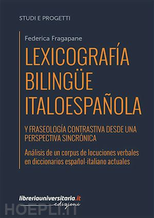 fragapane federica - lexicografia bilingue italoespanola y fraseologia contrastiva desde una perspect