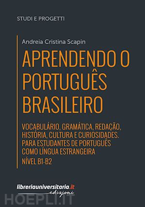 scapin andreia cristina - aprendendo o portugues brasileiro. nivel b1-b2. vocabulario, gramatica, redacao,