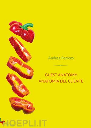 ferrero andrea - guest anatomy. anatomia del cliente