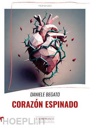 begato daniele - corazón espinado