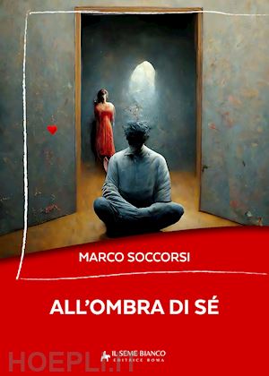 soccorsi marco - all'ombra di sé