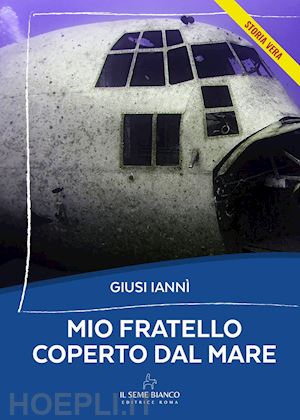 ianni' giusi - mio fratello coperto dal mare