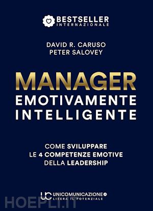 caruso david r.; salovey peter - manager emotivamente intelligente