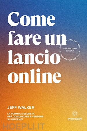 walker jeff - come fare un lancio online