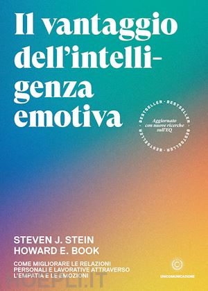 howard e. book; steven j. stein - il vantaggio dell’intelligenza emotiva