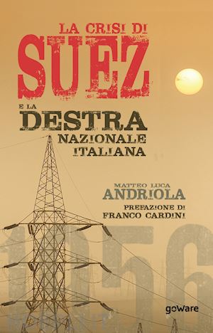 andriola matteo luca - la crisi di suez e la destra nazionale italiana