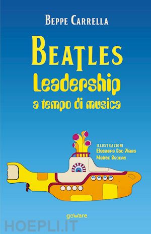 carrella beppe - beatles. leadership a tempo di musica