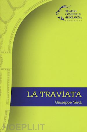  - giuseppe verdi. la traviata