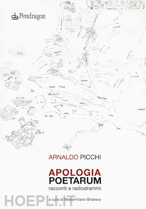 picchi arnaldo - apologia poetarum. racconti e radiodrammi