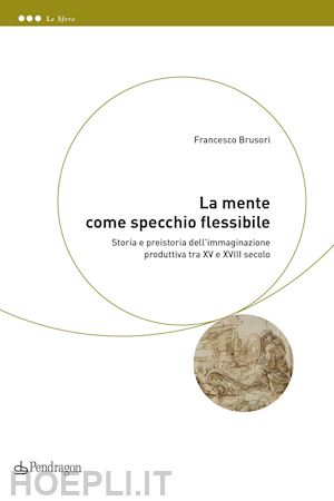 La Mente Come Specchio Flessibile - Brusori Francesco