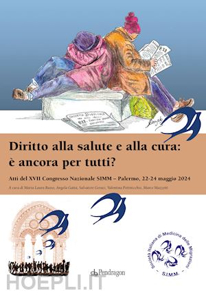 russo m. l.(curatore); gatta a.(curatore); geraci s.(curatore) - diritto alla salute e alla cura: è ancora per tutti? atti del 17º congresso nazionale simm (palermo, 22-24 maggio 2024)