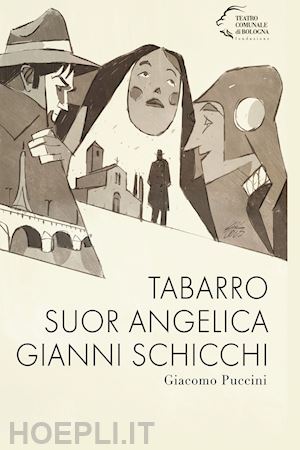 puccini giacomo - tabarro-suor angelica-gianni schicchi