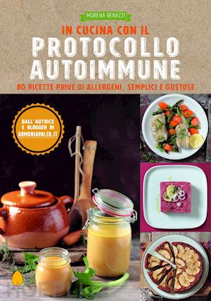 benazzi morena - in cucina con il protocollo autoimmune
