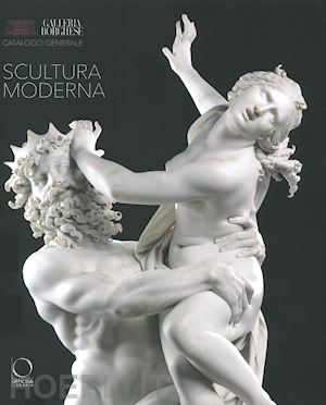 coliva a. (curatore) - galleria borghese catalogo generale vol. 1 - scultura moderna