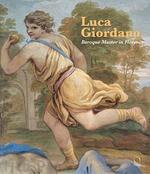 lattuada r. (curatore); scavizzi g. (curatore); zucchi v. (curatore) - luca giordano. baroque master in florence