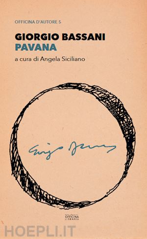 bassani giorgio; siciliano a. (curatore) - pavana