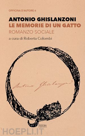 ghislanzoni antonio; colombi r. (curatore) - le memorie di un gatto. romanzo sociale