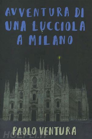 ventura paolo - avventura di una lucciola a milano