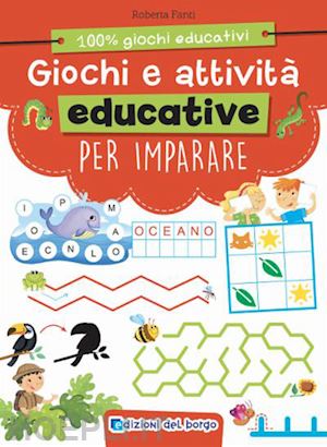 fanti roberta - giochi e attivita' educative per imparare. ediz. a colori