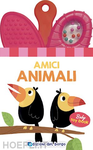 aa.vv. - amici animali. baby toy book. ediz. a colori