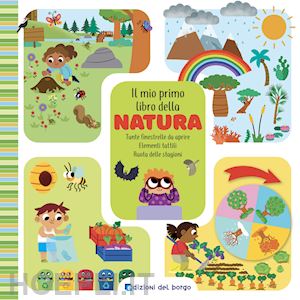 aa.vv. - il mio primo libro della natura. ediz. a colori