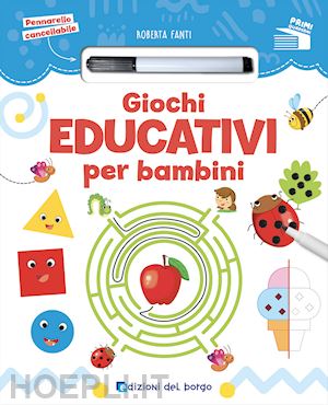 fanti roberta - giochi educativi per bambini. ediz. a colori. con pennarello cancellabile